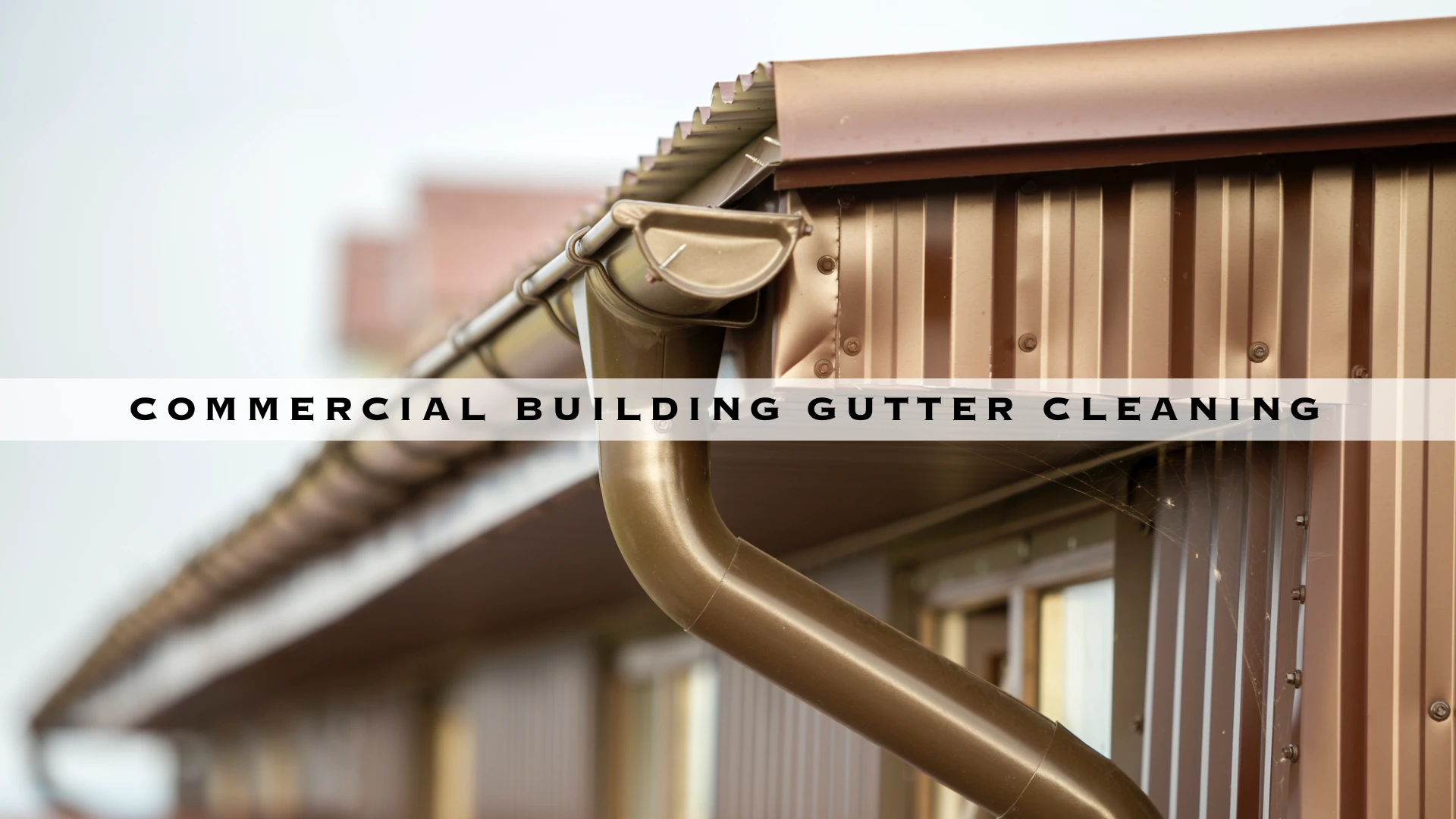 COMMERCIAL BUILDING GUTTER CLEANING - HERO DESKTOP