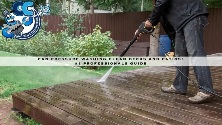 Can Pressure Washing Clean Decks And Patios? #1 Professionals Guide