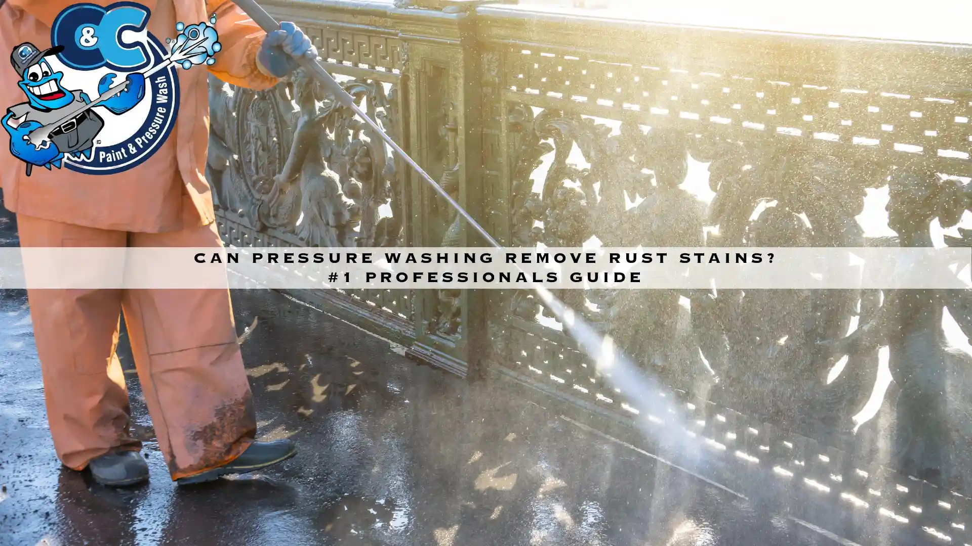 Can Pressure Washing Remove Rust Stains? #1 Professionals Guide