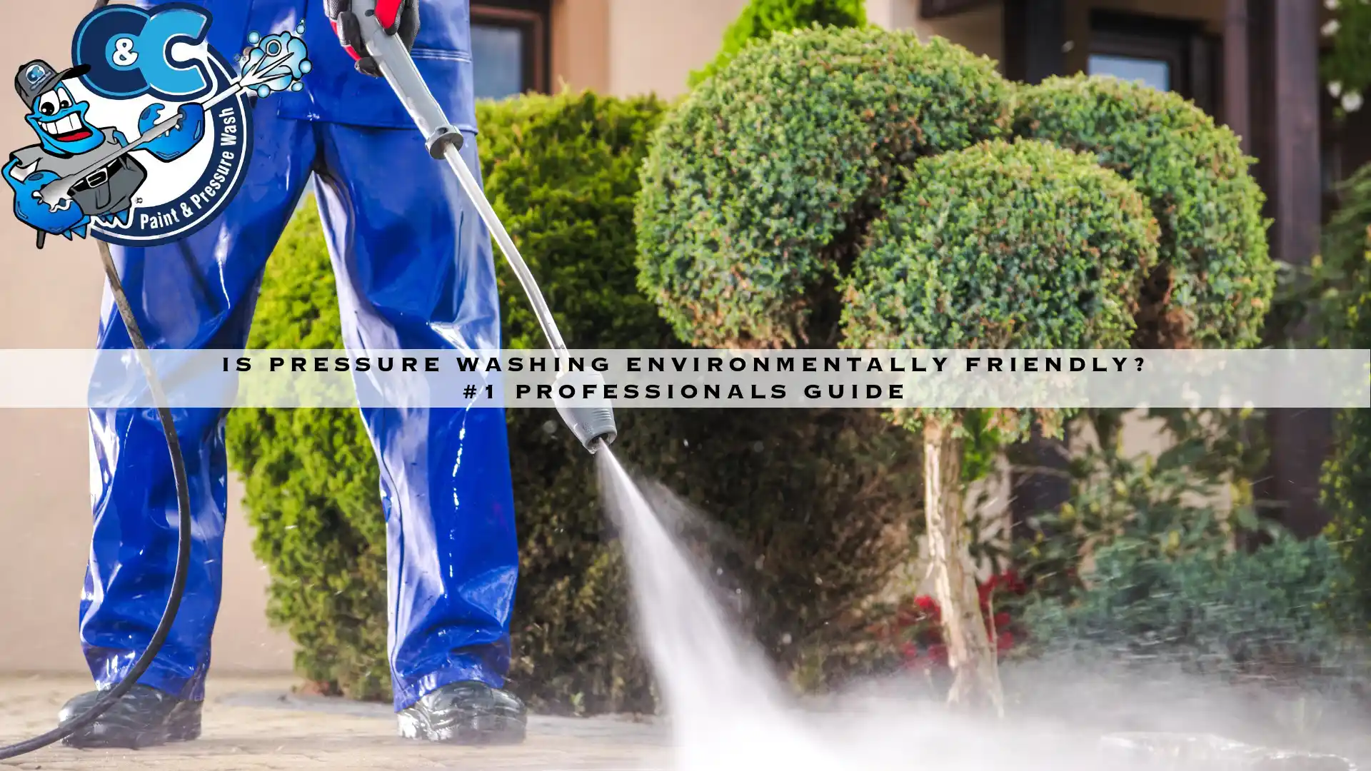 Is Pressure Washing Environmentally Friendly? #1 Professionals Guide