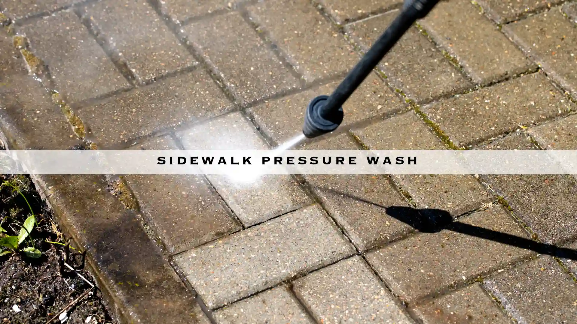 SIDEWALK PRESSURE WASH