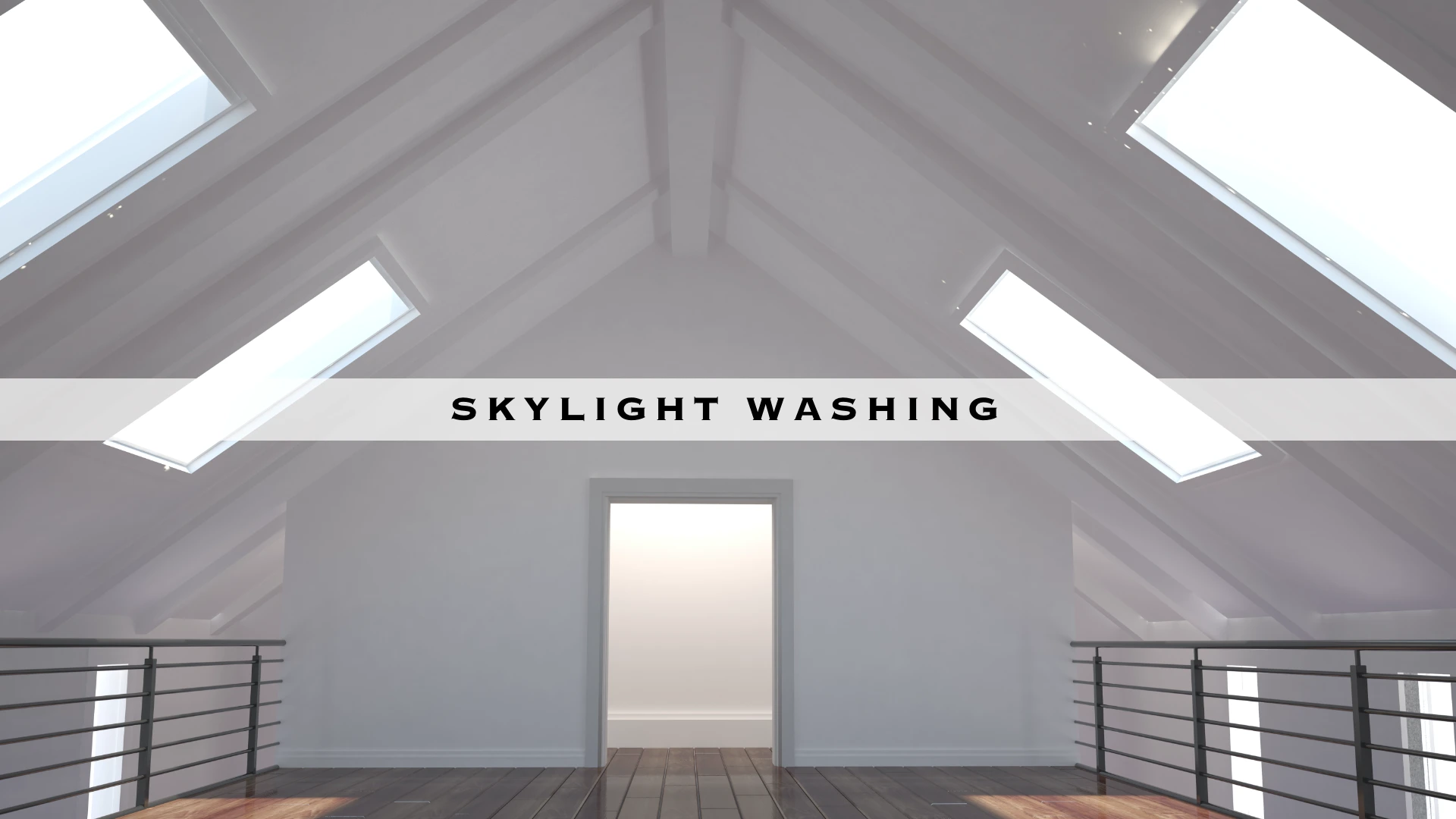 SKYLIGHT WASHING